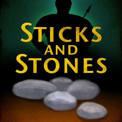 Sticks and Stones