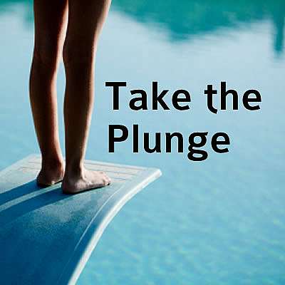 Take the Plunge