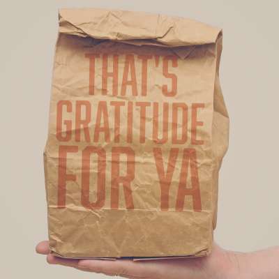That's Gratitude For Ya