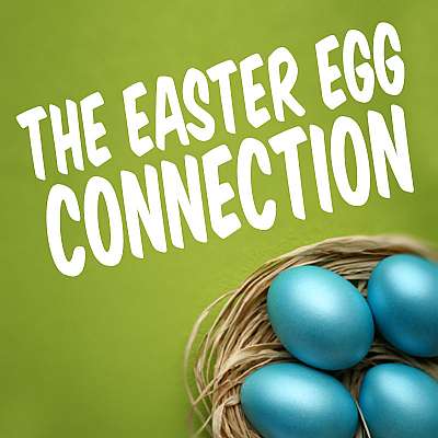 The Easter Egg Connection