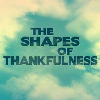 The Shapes of Thankfulness