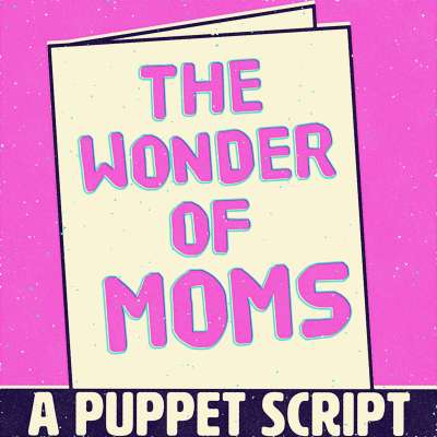 The Wonder of Moms
