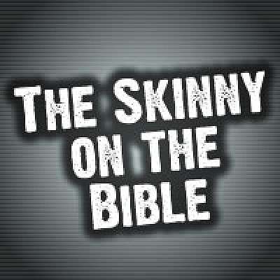 The Skinny on the Bible