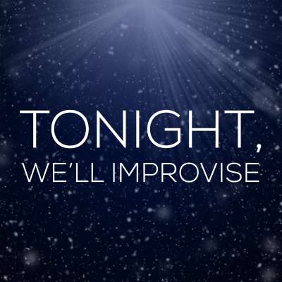 Tonight, We'll Improvise