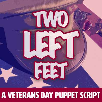 Two Left Feet - A Veterans Day Puppet Script