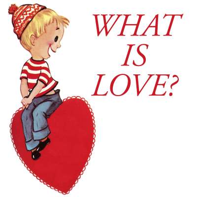 What Is Love
