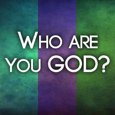 Who Are You God?