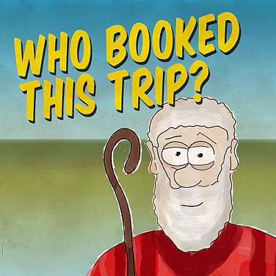 Who Booked This Trip Anyway?