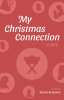 My Christmas Connection: A Play