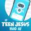 If Teen Jesus Had AI
