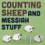 Counting Sheep and Messiah Stuff