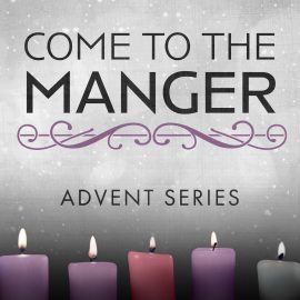 Come to the Manger Advent Series Script Bundle