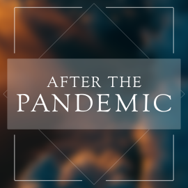 After the Pandemic
