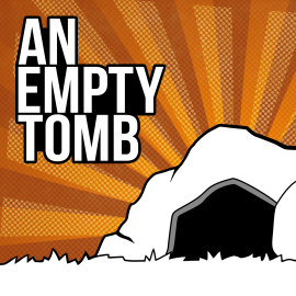 An Empty Tomb