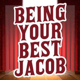 Being Your Best Jacob
