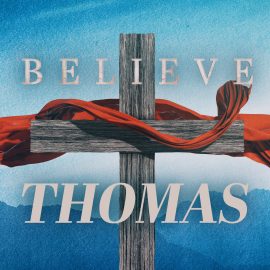 BELIEVE: Thomas