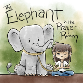 The Elephant in the Prayer Room