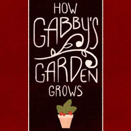 How Gabby's Garden Grows