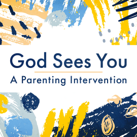 God Sees You: A Parenting Intervention