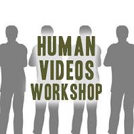 Human Videos Workshop - FREE!