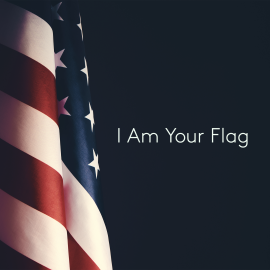 I Am Your Flag