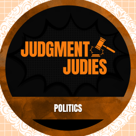 Judgment Judies: Politics