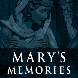 Mary's Memories