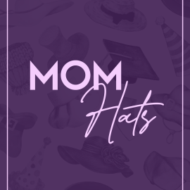 Mom Hats