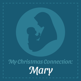 My Christmas Connection: Mary