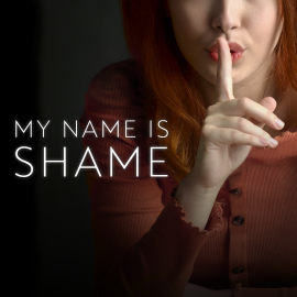My Name is Shame