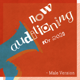 Now Auditioning for 2021- Male Version