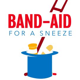 Band-Aid for a Sneeze