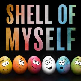 Shell of My Self