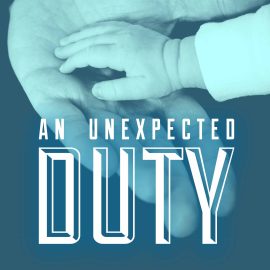 An Unexpected Duty