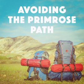 Avoiding The Primrose Path