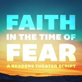 Faith In the Time Of Fear