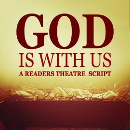 God Is With Us - A Readers Theater Script