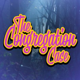 The Congregation Case