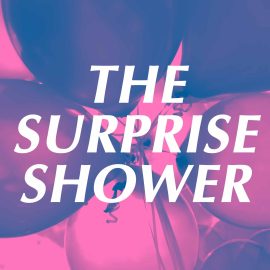 The Surprise Shower