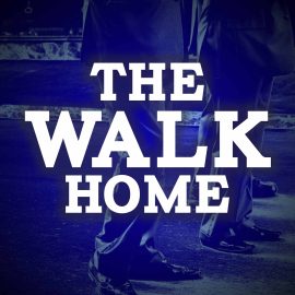 The Walk Home
