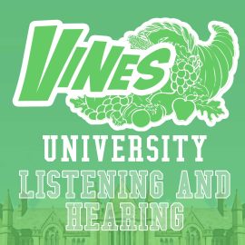 Vines University - Listening and Hearing
