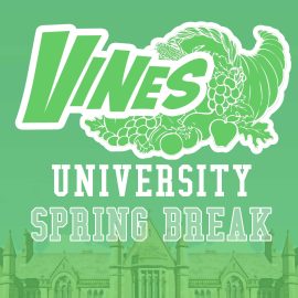 Vines University - Spring Break