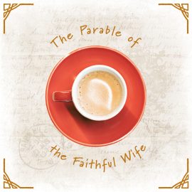 The Parable of the Faithful Wife