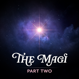 The Magi: Part Two