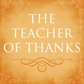 The Teacher of Thanks