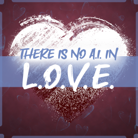 There is No A.I. in L.O.V.E.