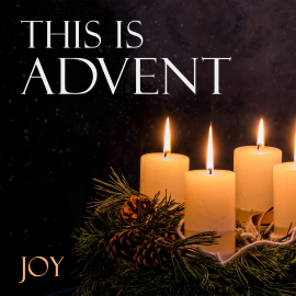 This is Advent: Joy