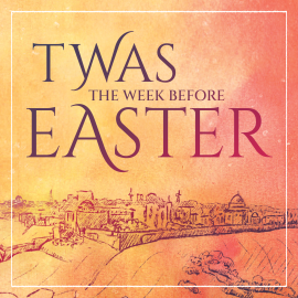 Twas the Week before Easter