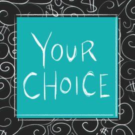 Your Choice