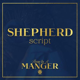 Away In A Manger: Shepherd